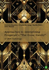 Approaches to interpreting Fitzgerald's 'The Great Gatsby'. Unreliable narration, the functions of adultery, and the role of the American Dream