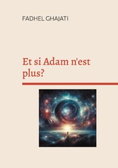 Et si Adam n&apos;est plus?