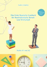 Russich Lernen - Das Erste Russische Lesebuch für Kaufmännische Berufe und Wirtschaft