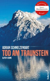 Tod am Traunstein: Tatort Salzkammergut (Alpenkrimi)