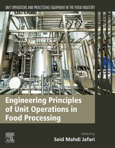 Engineering Principles of Unit Operations in Food Processing