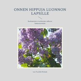 Onnen hippuja luonnon lapsille