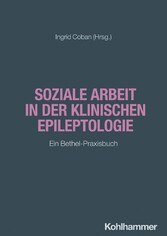 Soziale Arbeit in der klinischen Epileptologie