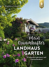 Mein traumhafter Landhausgarten