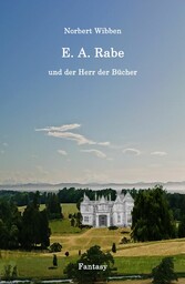 E. A. Rabe und der Herr der Bücher