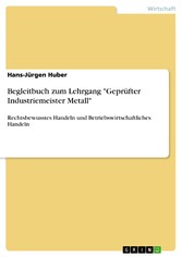 Begleitbuch zum Lehrgang 'Geprüfter Industriemeister Metall'