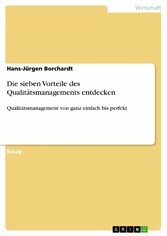 Die sieben Vorteile des Qualitätsmanagements entdecken