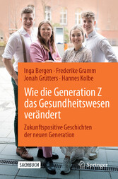 Wie die Generation Z das Gesundheitswesen verändert