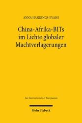 China-Afrika-BITs im Lichte globaler Machtverlagerungen