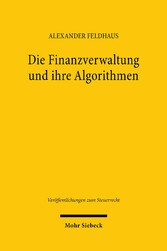 Die Finanzverwaltung und ihre Algorithmen