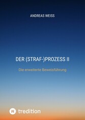 Der (Straf-)Prozess II