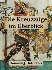 Die Kreuzzüge im Überblick