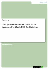 'Der geborene Erzieher' nach Eduard Spranger. Das ideale Bild des Erziehers