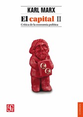 El capital. Crítica de la economía política. Tomo II, libro II