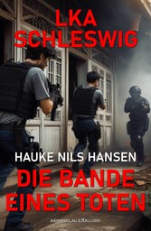 LKA Schleswig - Die Bande eines Toten