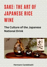 Sake: The art of Japanese rice wine