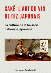 Saké: l'art du vin de riz japonais