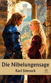 Karl Simrock: Die Nibelungensage