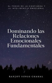 Dominando las Relaciones Emocionales Fundamentales