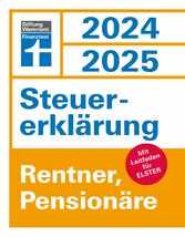 Steuererklärung 2024/2025 - Rentner, Pensionäre - Steuern sparen leicht gemacht, Einkommensteuer mit Steuertipps, geeignet für Anfänger