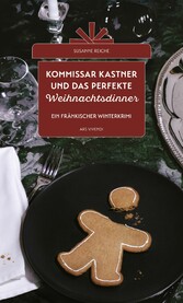 Kommissar Kastner und das perfekte Weihnachtsdinner (eBook)