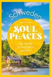 Soul Places Schweden - Die Seele Schwedens spüren