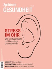 Spektrum Gesundheit 1/2025- Stress im Ohr