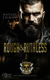 Notorious Devils MC Teil 4: Rough & Ruthless