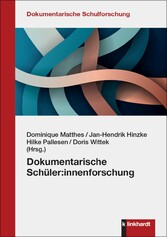 Dokumentarische Schüler:innenforschung