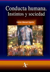 Conducta humana. Instintos y sociedad