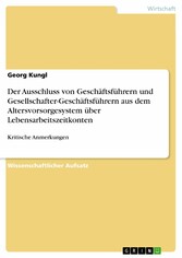 Der Ausschluss von Geschäftsführern und Gesellschafter-Geschäftsführern aus dem Altersvorsorgesystem über Lebensarbeitszeitkonten