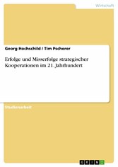 Erfolge und Misserfolge strategischer Kooperationen im 21. Jahrhundert