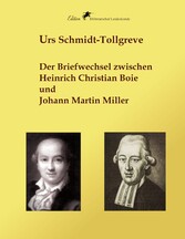 Der Briefwechsel zwischen Heinrich Christian Boie und Johann Martin Miller