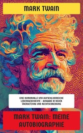 Mark Twain: Meine Autobiographie