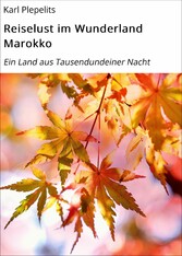 Reiselust im Wunderland Marokko