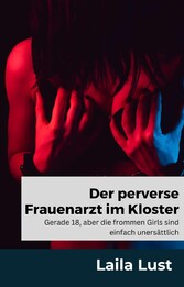 Der perverse Frauenarzt im Kloster