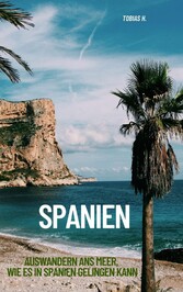 Spanien - Auswandern ans Meer