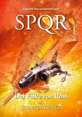 SPQR - Der Falke von Rom: Teil 12 Schattenspiele