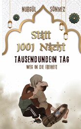 Statt &quot;1001 Nacht&quot; 1001 Tag