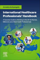 International Healthcare Professionals' Handbook: A Success Guide to Working in the UK for Nurses, Midwives and Allied Health Professionals - E-Book