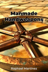 Manmade Handweapons