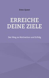 Erreiche deine Ziele