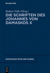 Die Schriften des Johannes von Damaskos X