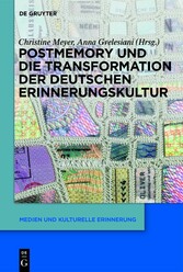 Postmemory und die Transformation der deutschen Erinnerungskultur