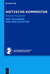 Kommentar zu Nietzsches 'Der Wanderer und sein Schatten'