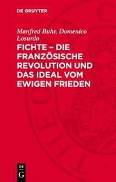 Fichte - die Französische Revolution und das Ideal vom ewigen Frieden