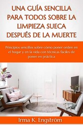 Una guía sencilla para todos sobre la limpieza sueca después de la muerte