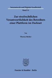 Zur strafrechtlichen Verantwortlichkeit des Betreibers einer Plattform im Darknet.