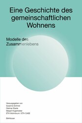 Eine Geschichte des gemeinschaftlichen Wohnens