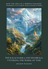 The Kalachakra and Shambala: Unveiling the Wheel of Time